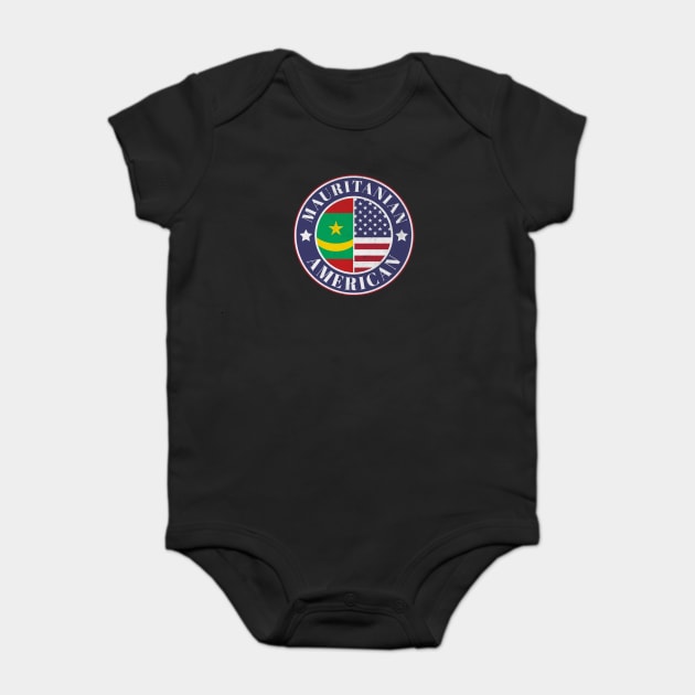 Proud Mauritanian-American Badge - Mauritania Flag Baby Bodysuit by Yesteeyear